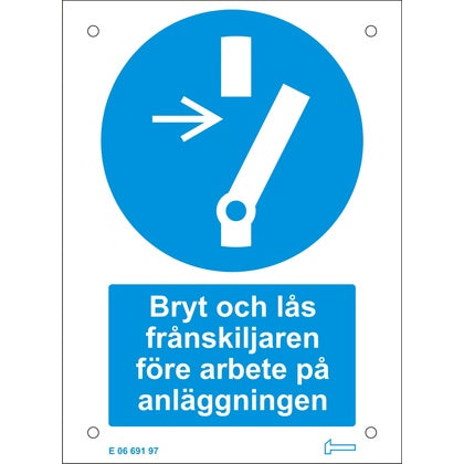 Skylt Bryt och lås anlägg A6 (Rexel)