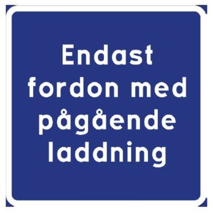Skylt Endast fordon 400x400 GS (Rexel)
